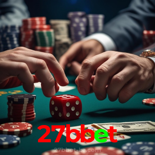 27bbet：Onde sua sorte brilha com poker, roleta e apostas no futebol online!