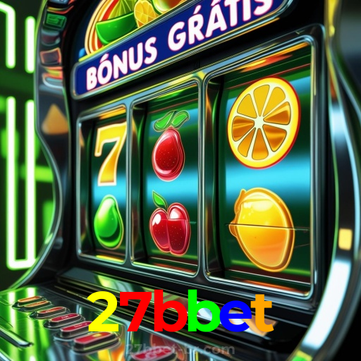 27bbet：No nosso cassino, a emoção nunca para! Jogue agora!