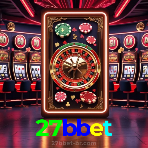 27bbet:O cassino online mais seguro para apostas no futebol e roleta!